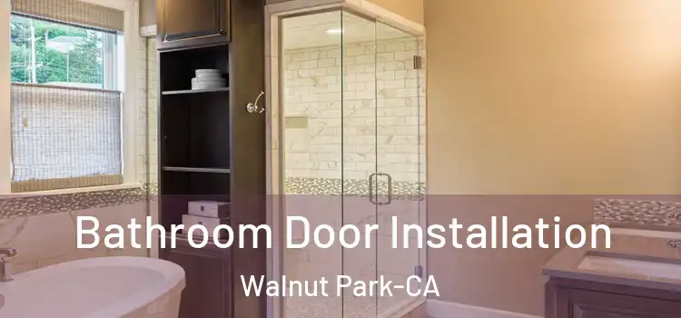 Bathroom Door Installation Walnut Park-CA