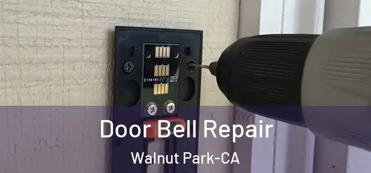  Door Bell Repair Walnut Park-CA