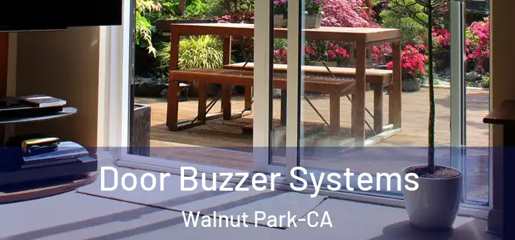  Door Buzzer Systems Walnut Park-CA