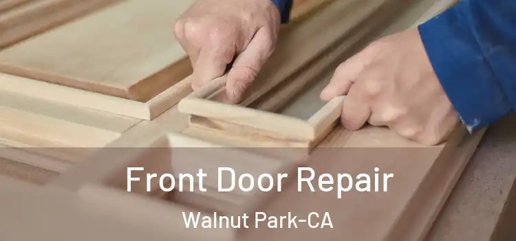  Front Door Repair Walnut Park-CA